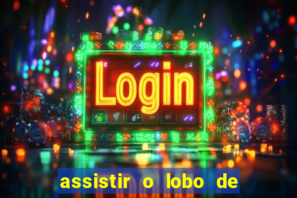 assistir o lobo de wall street gratis